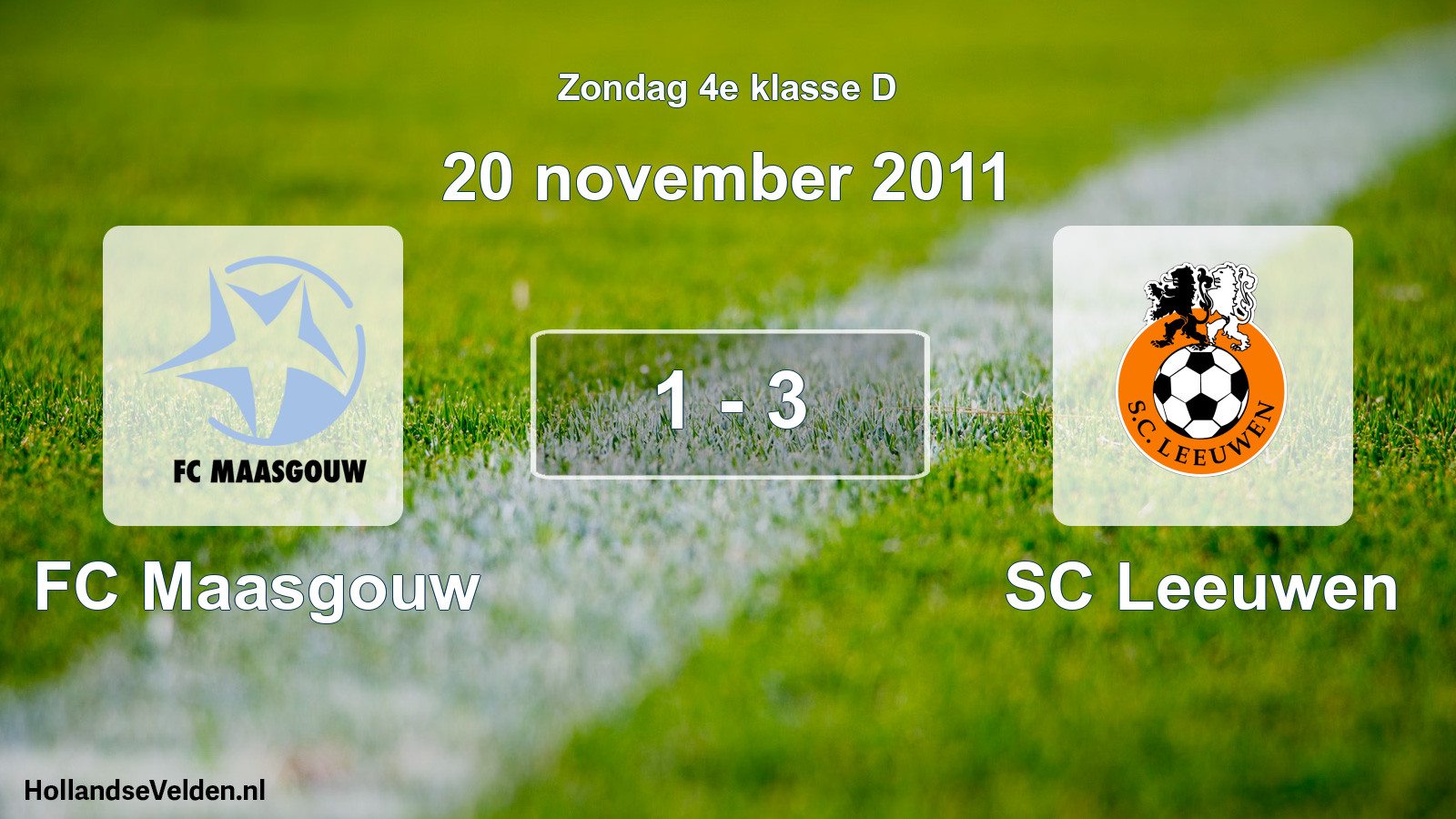 Total number of matches played: FC Maasgouw - SC Leeuwen 1 - 3 (20 November 2011)
