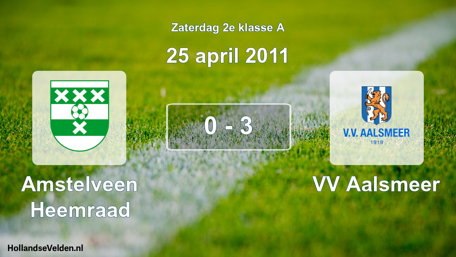 Total number of matches played: Amstelveen Heemraad - VV Aalsmeer 0 - 3 (25 April 2011)