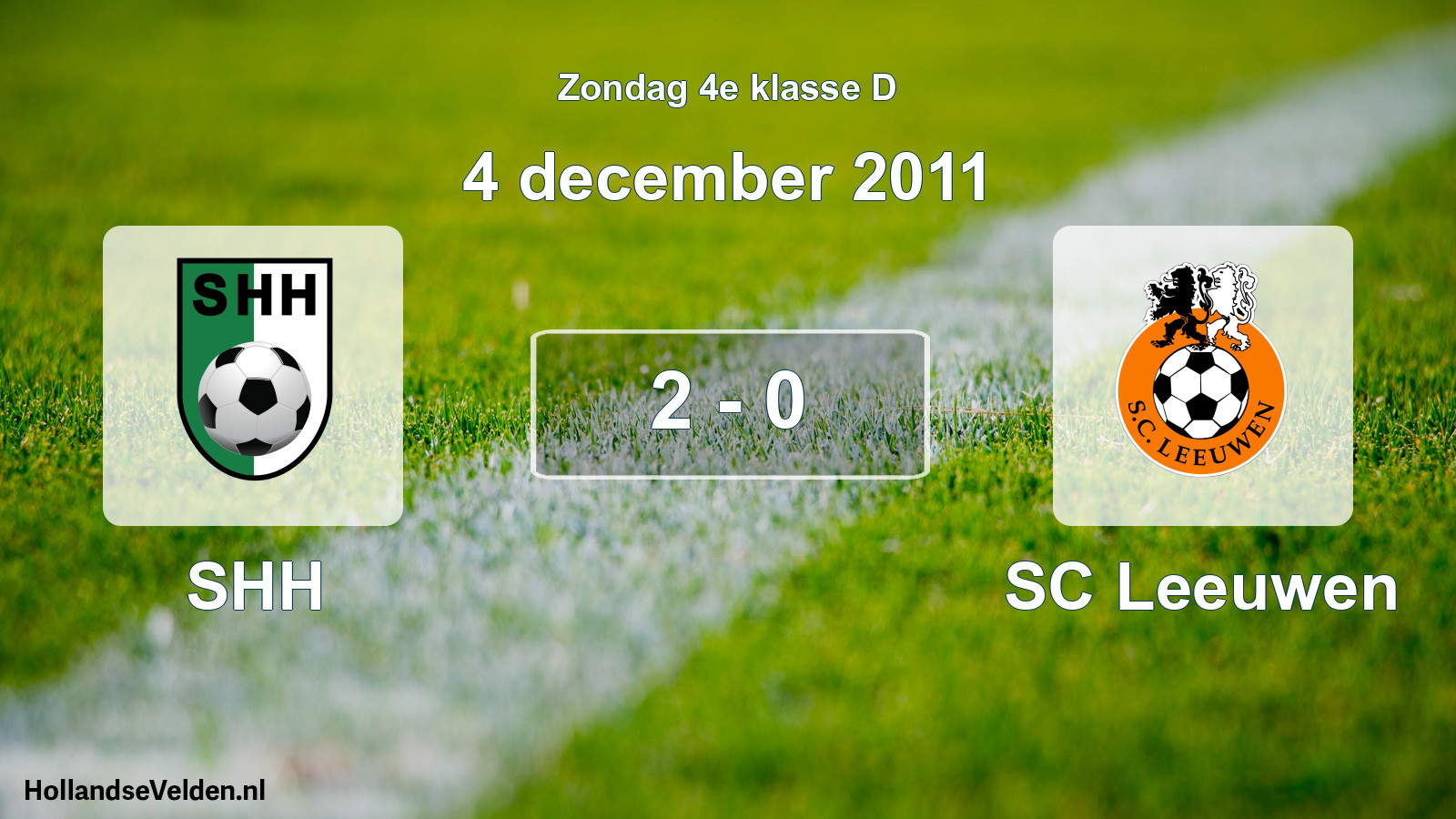 Total number of matches played: SHH - SC Leeuwen 2 - 0 (4 December 2011)