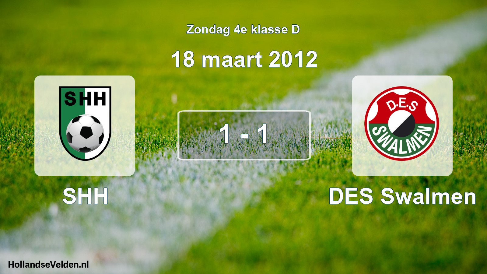 Total number of matches played: SHH - DES Swalmen 1 - 1 (18 March 2012)