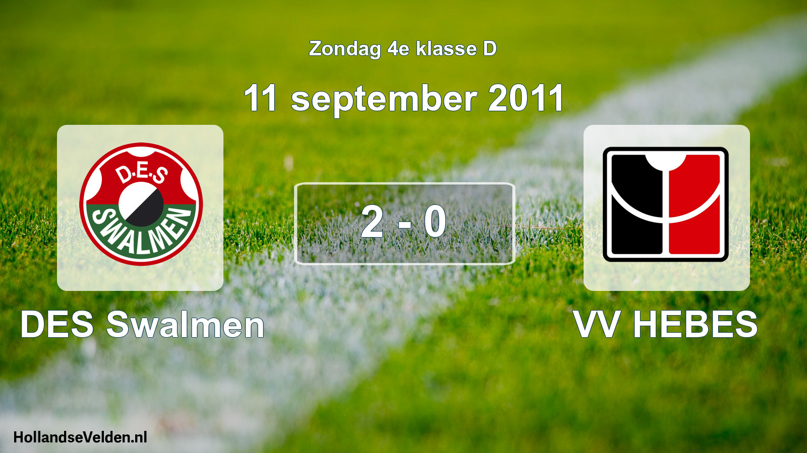 Total number of matches played: DES Swalmen - VV HEBES 2 - 0 (11 September 2011)