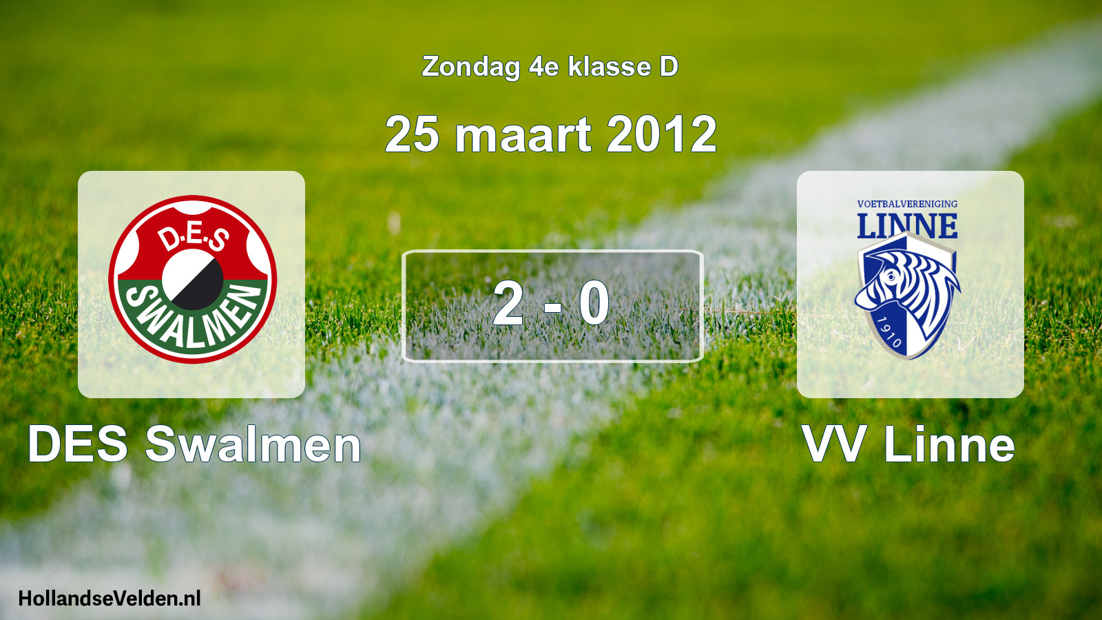 Total number of matches played: DES Swalmen - VV Linne 2 - 0 (25 March 2012)