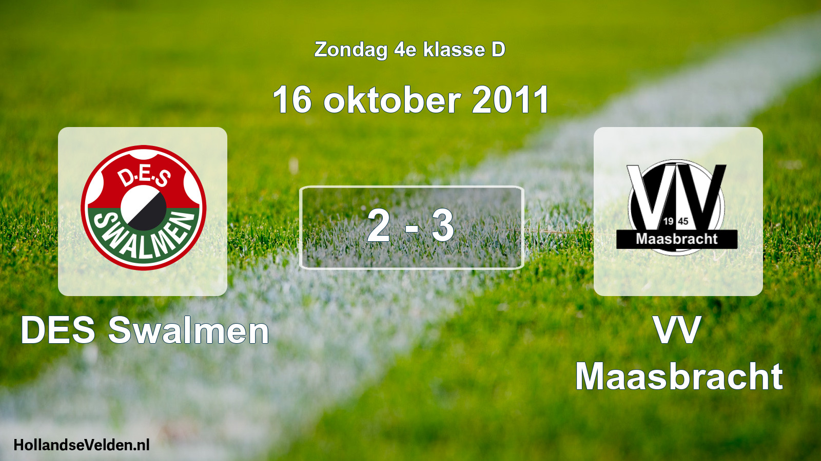 Total number of matches played: DES Swalmen - VV Maasbracht 2 - 3 (16 October 2011)