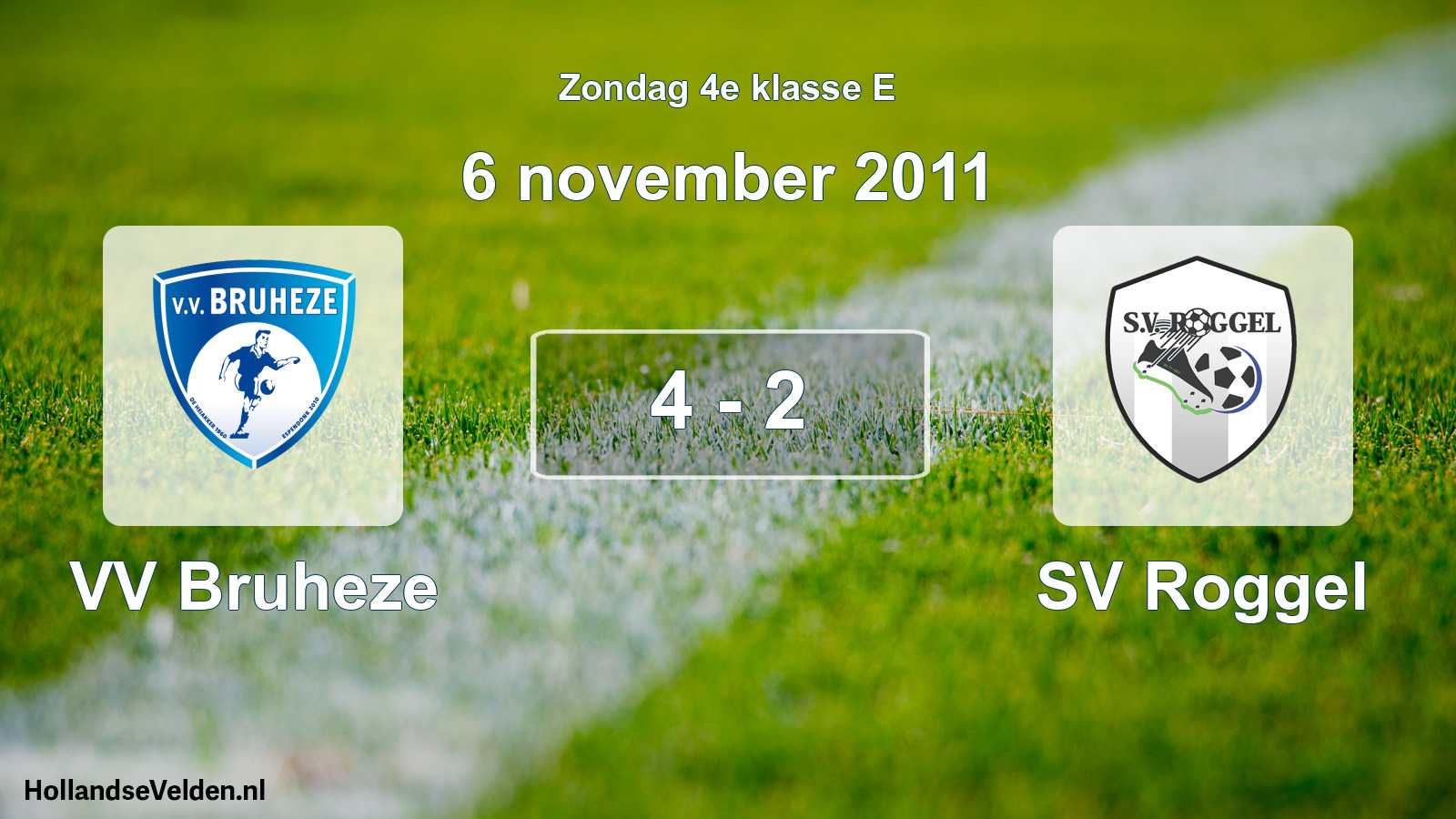Total number of matches played: VV Bruheze - SV Roggel 4 - 2 (6 November 2011)