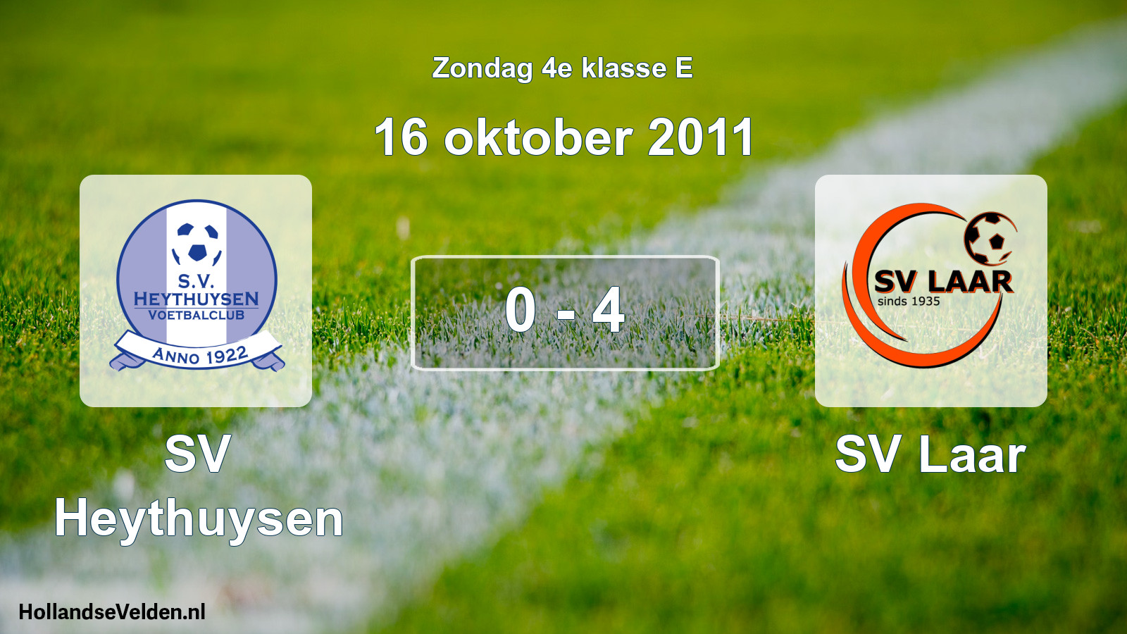 Total number of matches played: Heythuysen - SV Laar 0 - 4 (16 October 2011)