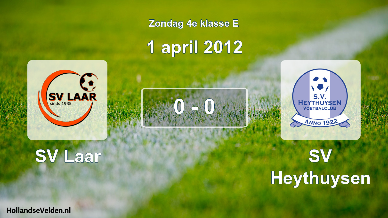 Total number of matches played: SV Laar - Heythuysen 0 - 0 (1 April 2012)