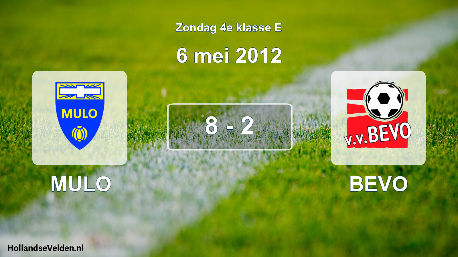 Total number of matches played: MULO - BEVO 8 - 2 (6 May 2012)