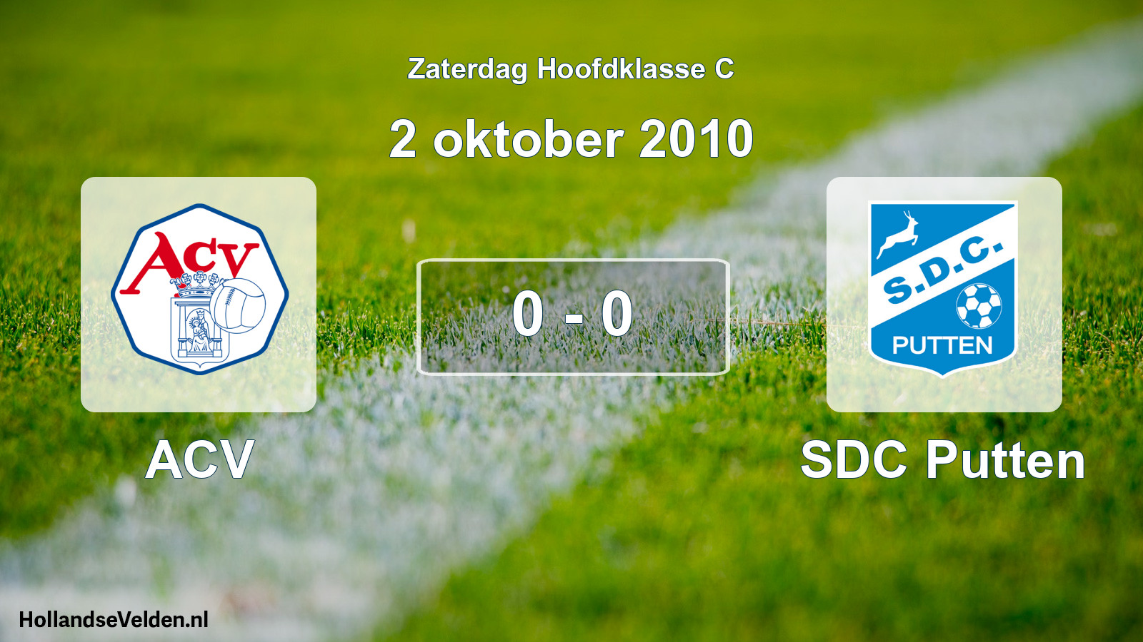 Total number of matches played: ACV - SDC Putten 0 - 0 (2 October 2010)