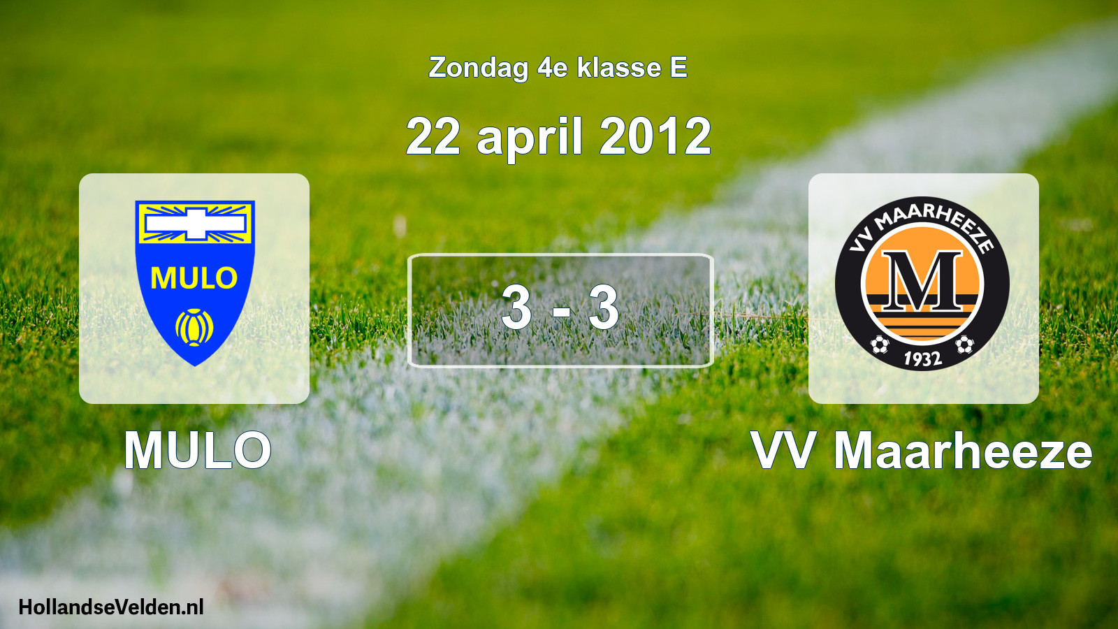 Total number of matches played: MULO - VV Maarheeze 3 - 3 (22 April 2012)