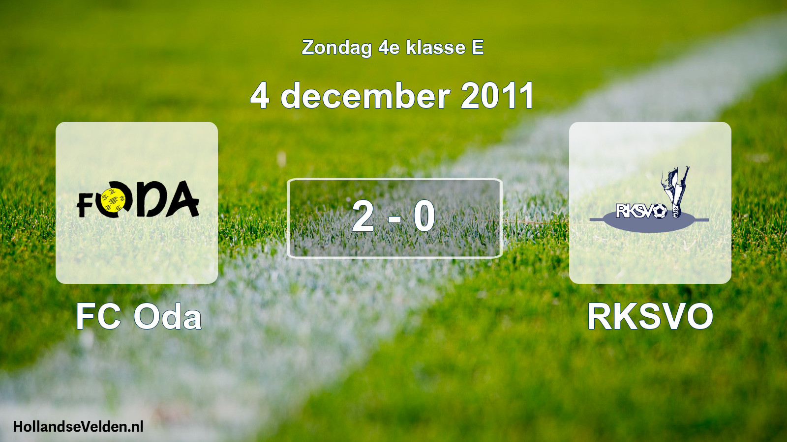 Total number of matches played: FC Oda - RKSVO 2 - 0 (4 December 2011)