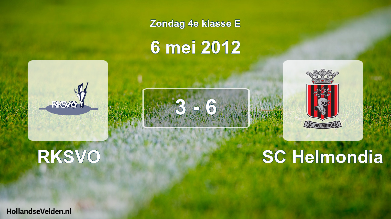 Total number of matches played: RKSVO - SC Helmondia 3 - 6 (6 May 2012)