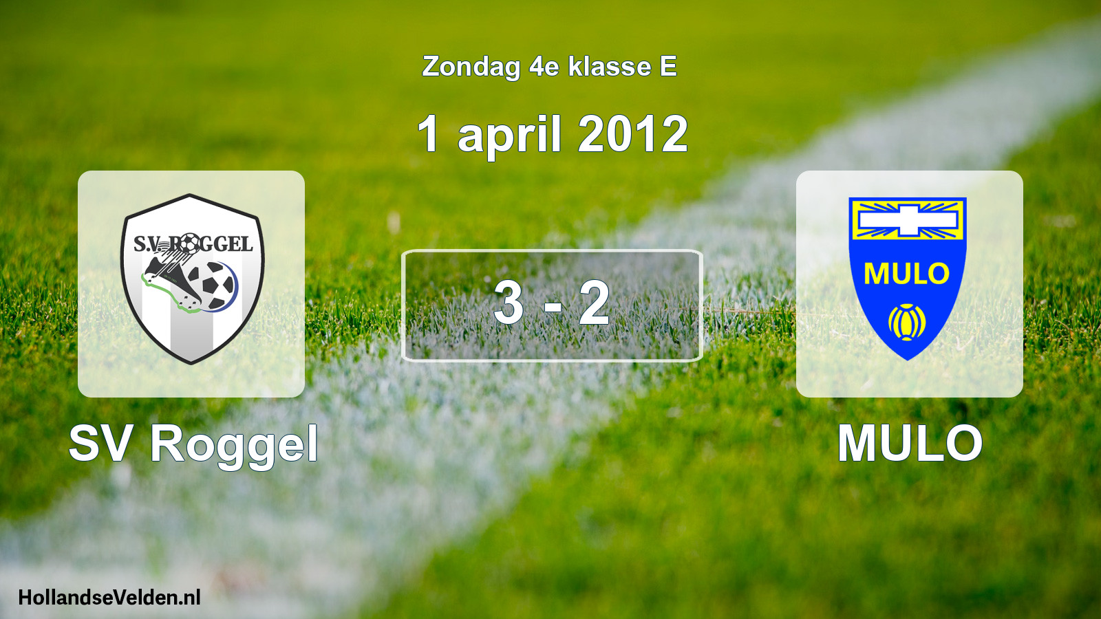 Total number of matches played: SV Roggel - MULO 3 - 2 (1 April 2012)