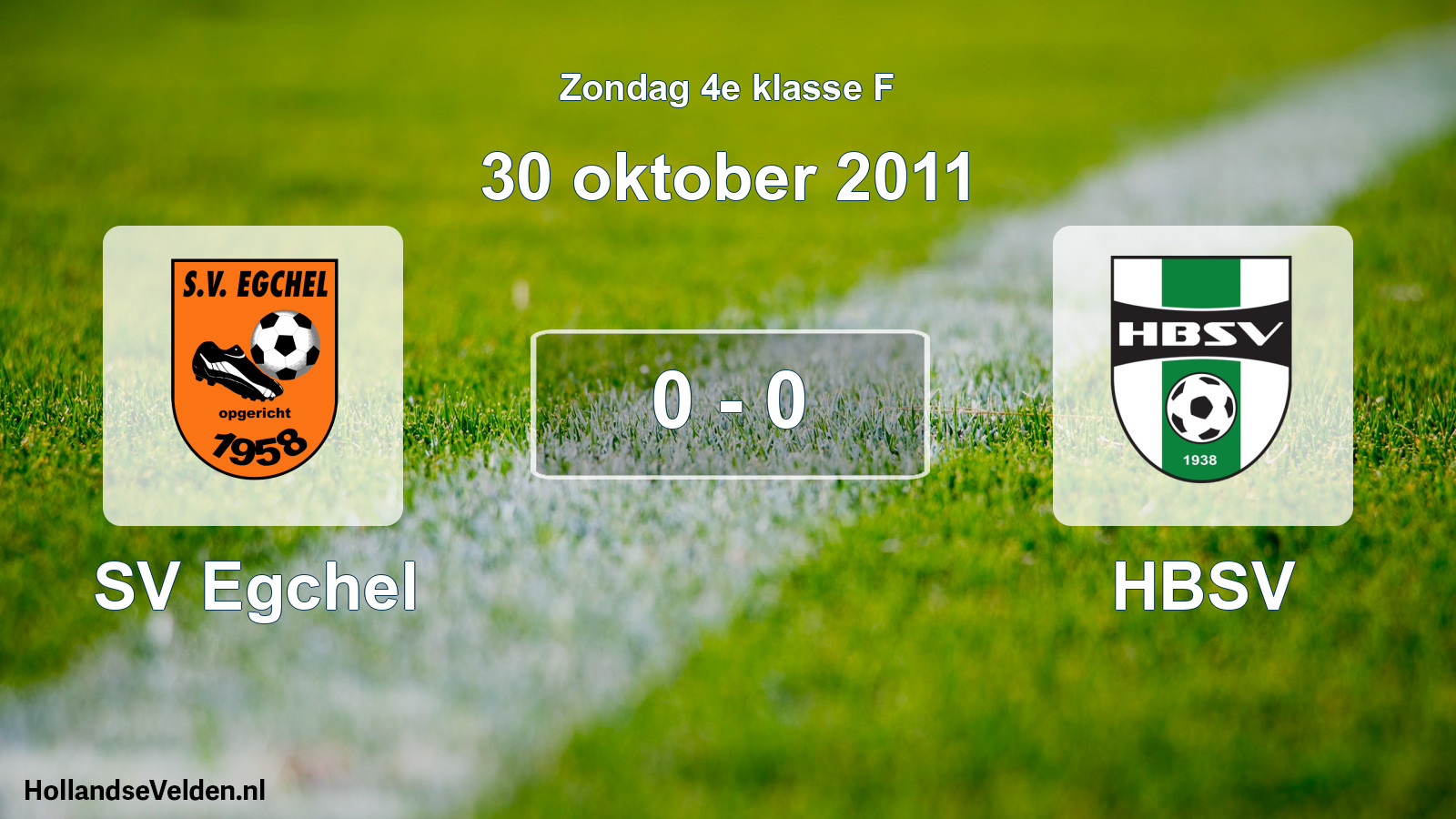 Total number of matches played: SV Egchel - HBSV 0 - 0 (30 October 2011)
