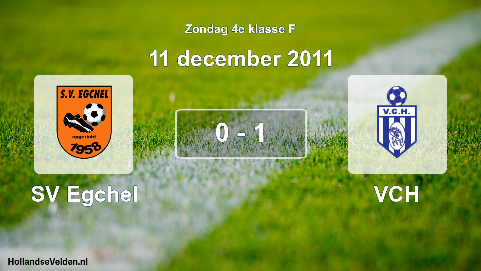 Total number of matches played: SV Egchel - VCH 0 - 1 (11 December 2011)
