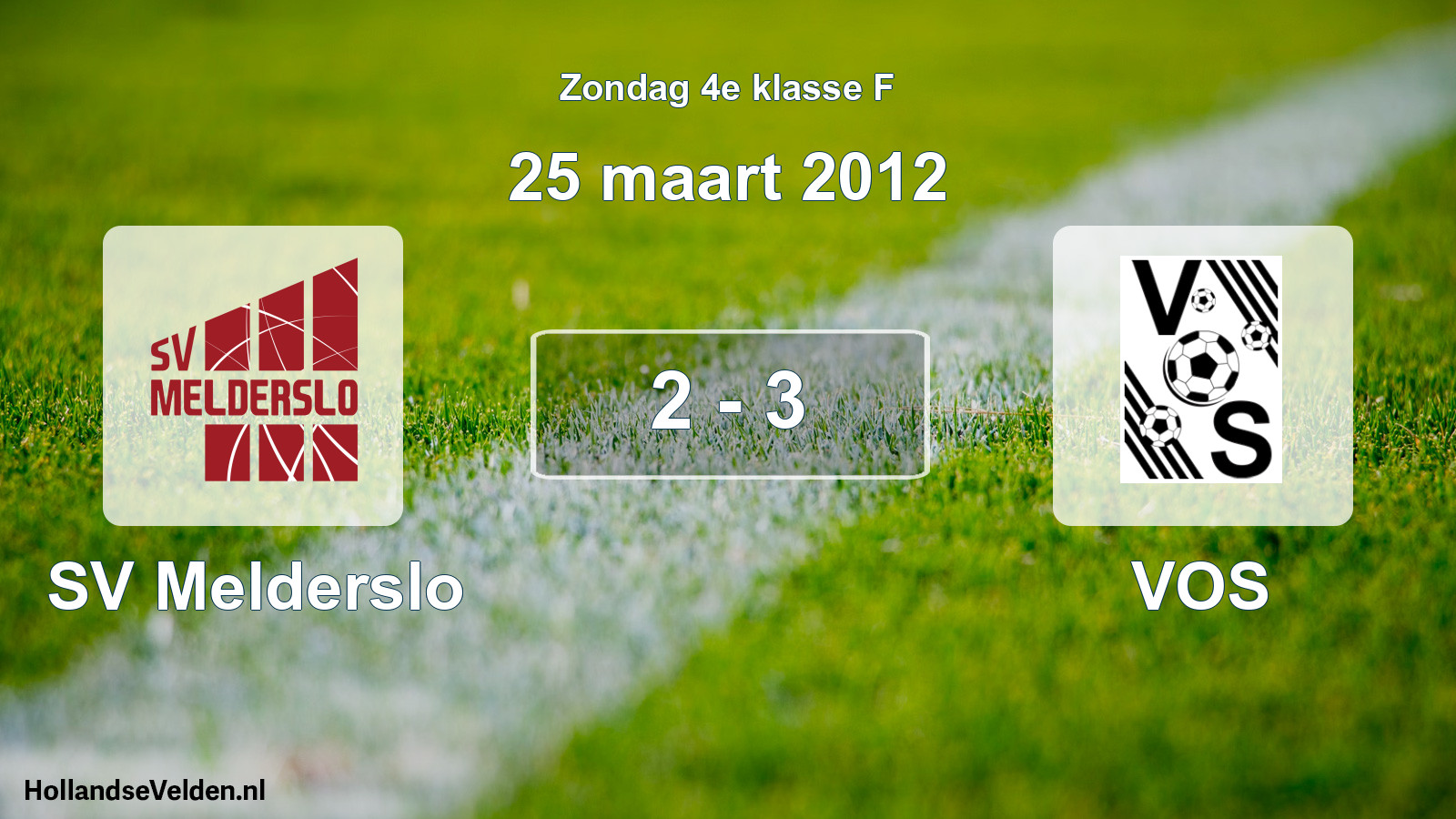 Total number of matches played: SV Melderslo - VOS 2 - 3 (25 March 2012)