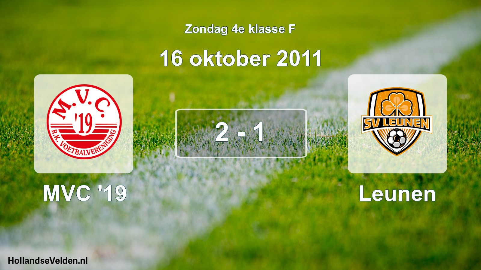 Total number of matches played: MVC '19 - Leunen 2 - 1 (16 October 2011)