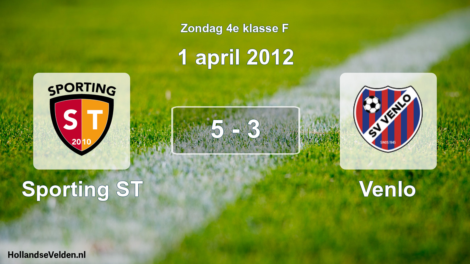 Total number of matches played: Sporting ST - Venlo 5 - 3 (1 April 2012)