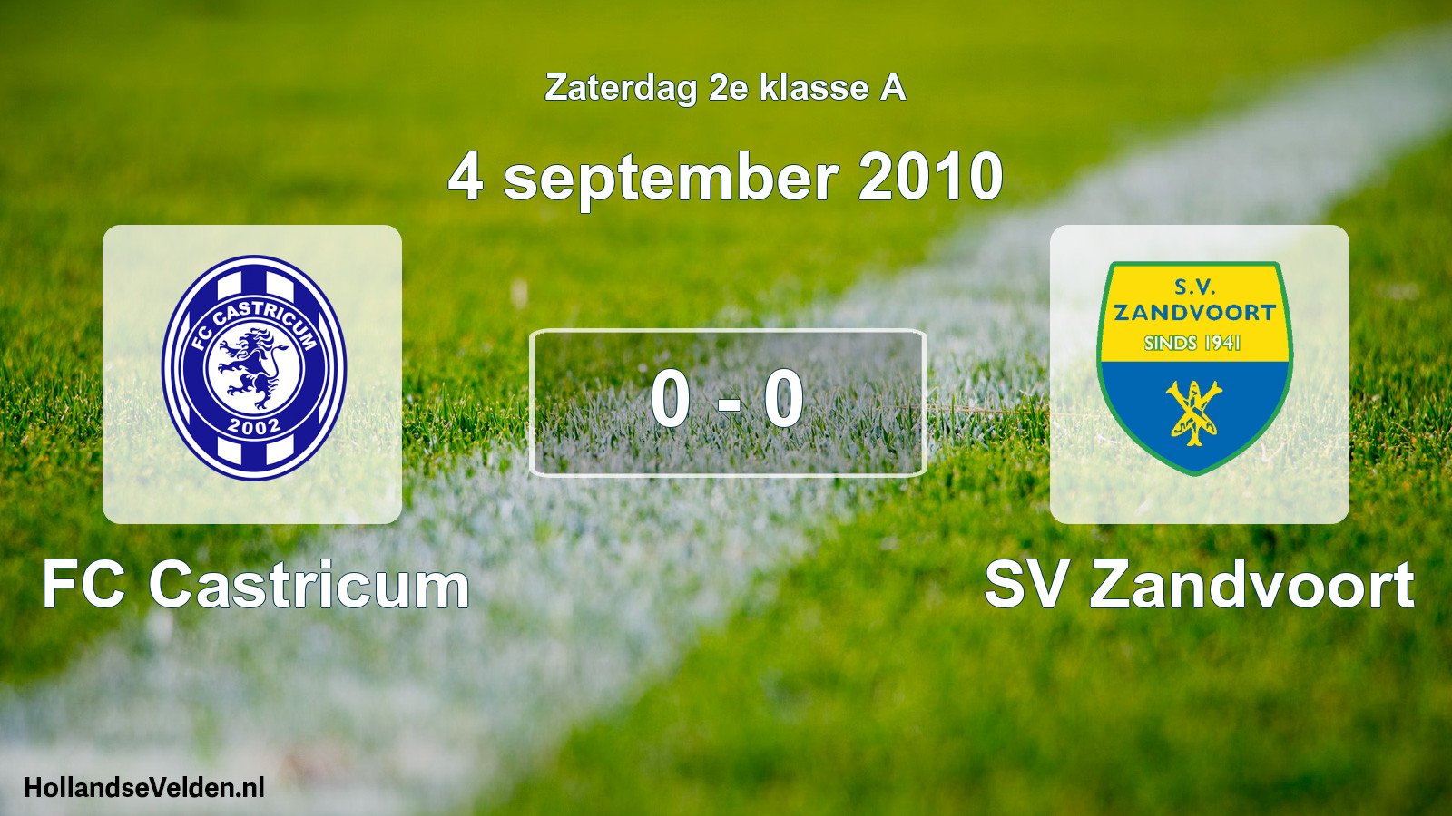 Total number of matches played: FC Castricum - SV Zandvoort 0 - 0 (4 September 2010)