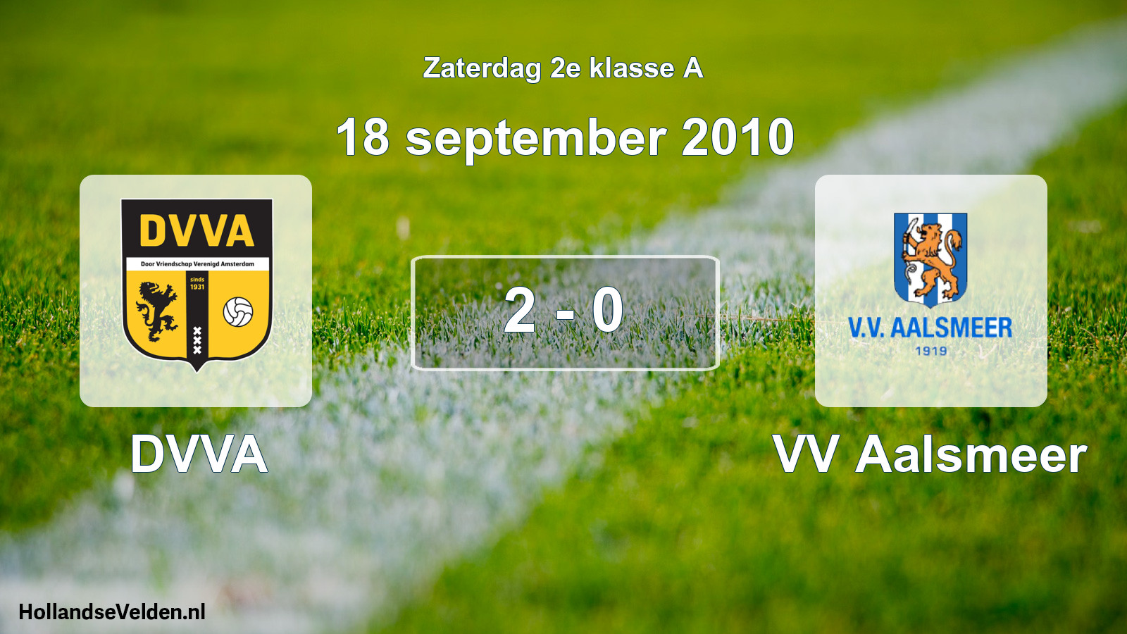 Total number of matches played: DVVA - VV Aalsmeer 2 - 0 (18 September 2010)