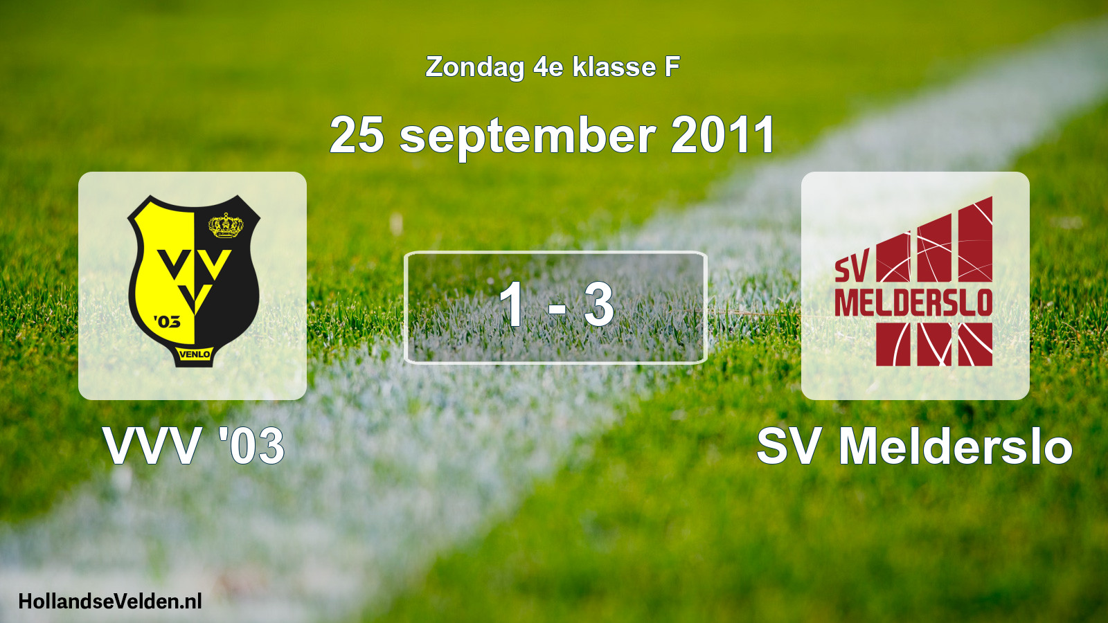 Total number of matches played: VVV '03 - SV Melderslo 1 - 3 (25 September 2011)