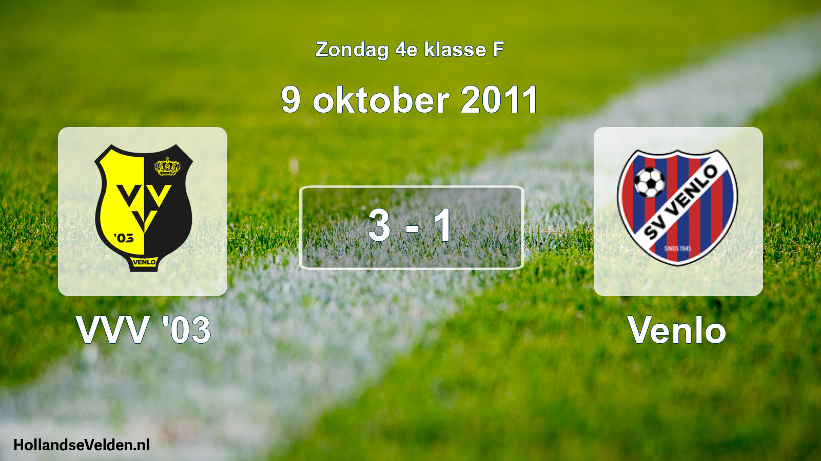 Total number of matches played: VVV '03 - Venlo 3 - 1 (9 October 2011)