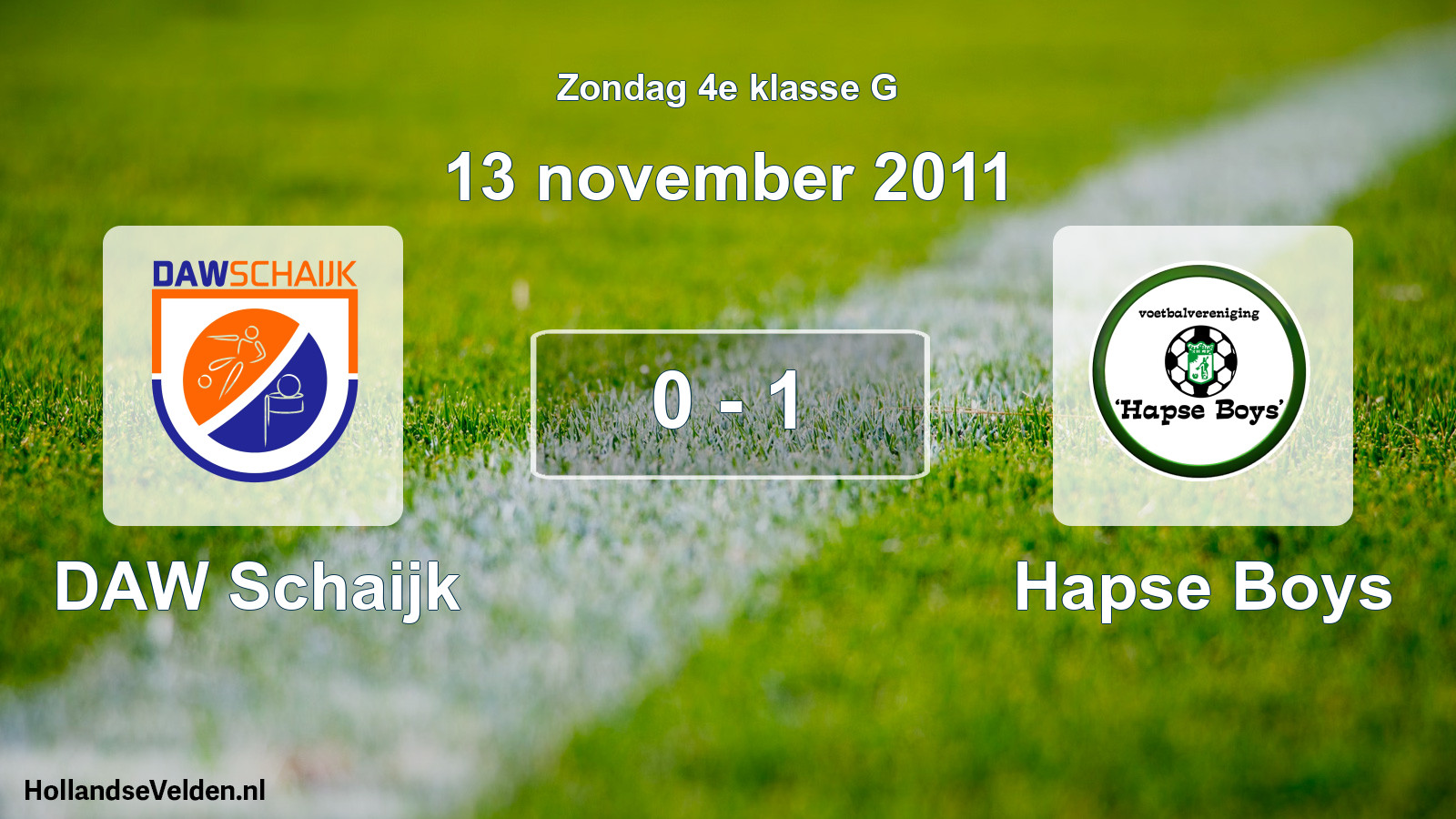 Total number of matches played: DAW Schaijk - Hapse Boys 0 - 1 (13 November 2011)