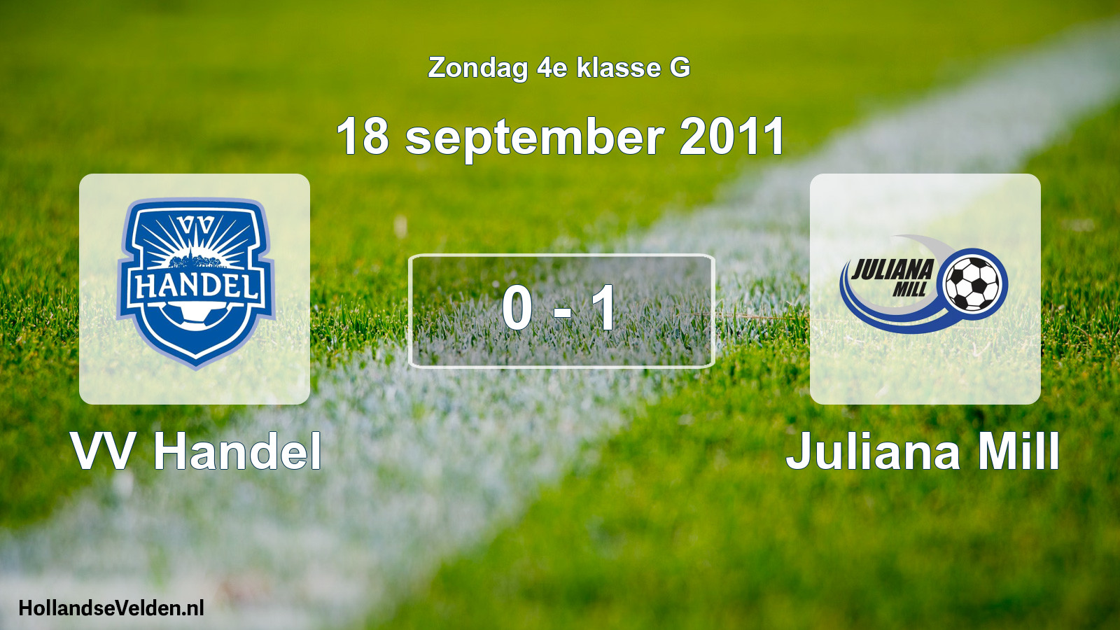 Total number of matches played: VV Handel - Juliana Mill 0 - 1 (18 September 2011)
