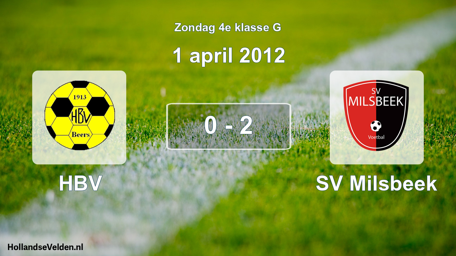 Total number of matches played: HBV - SV Milsbeek 0 - 2 (1 April 2012)