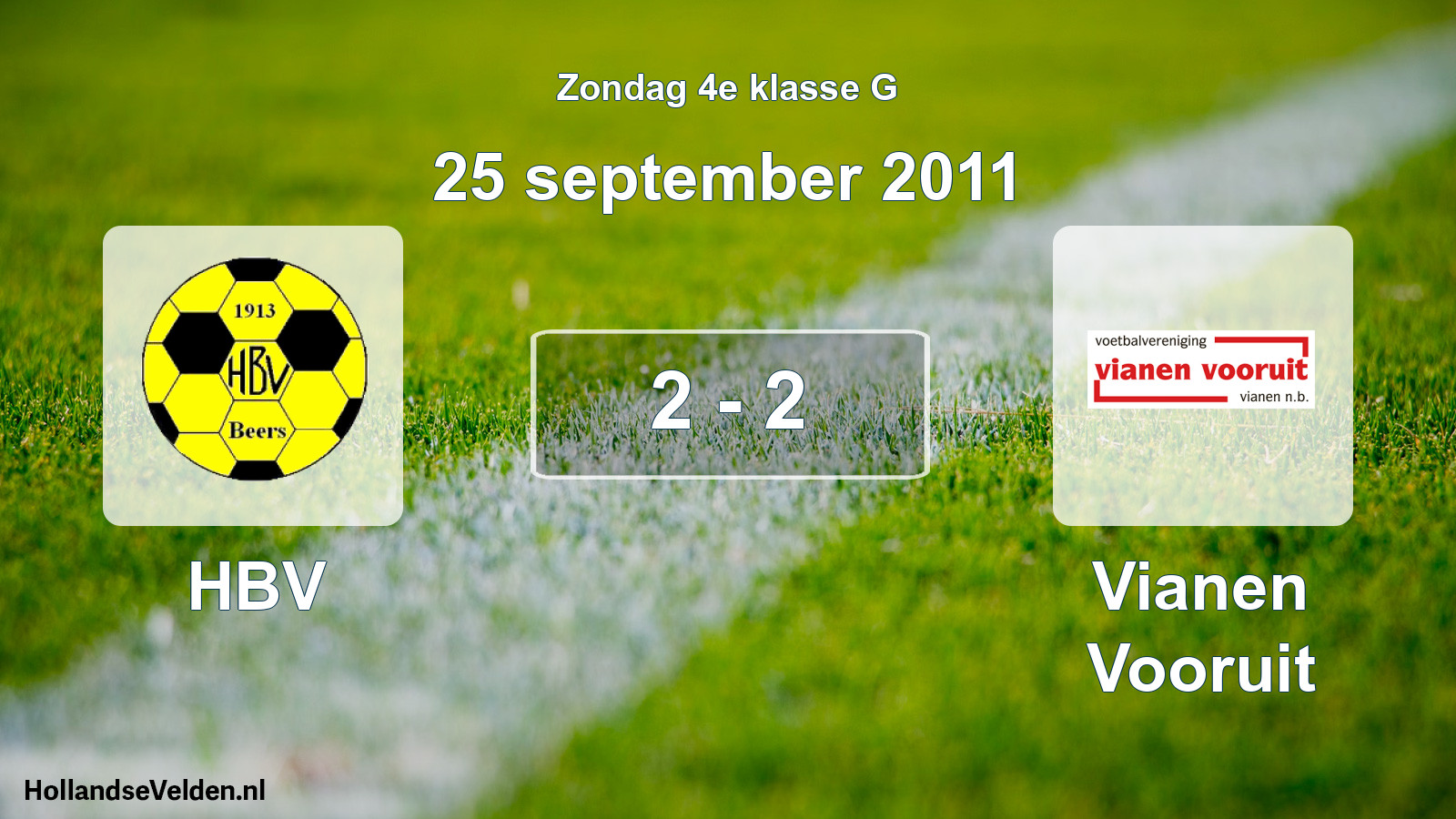 Total number of matches played: HBV - Vianen Vooruit 2 - 2 (25 September 2011)