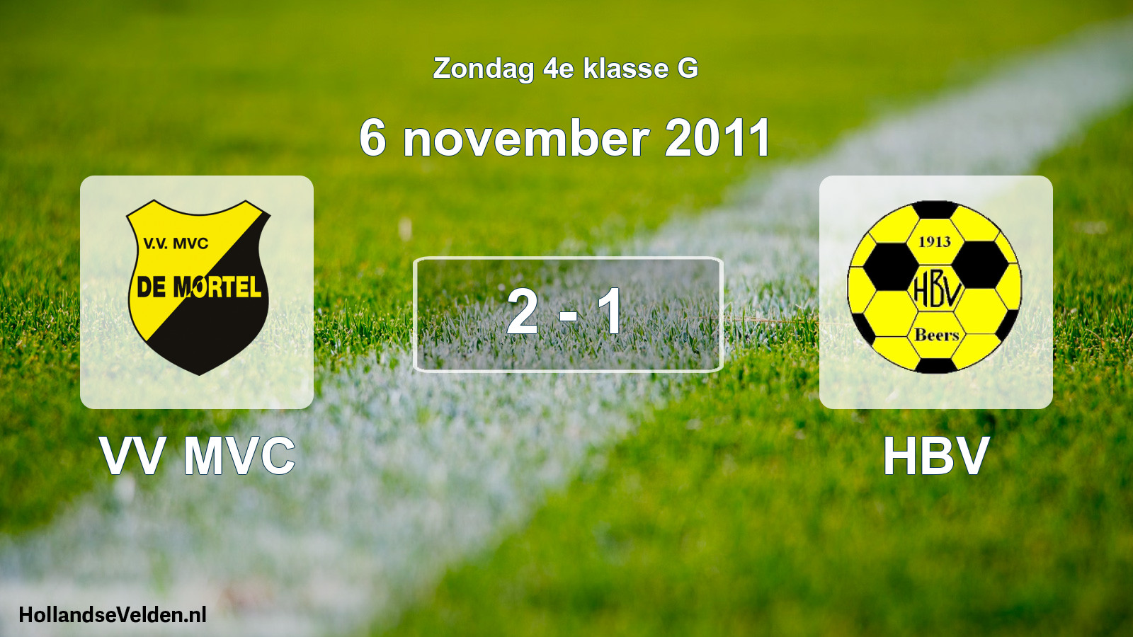 Total number of matches played: VV MVC - HBV 2 - 1 (6 November 2011)