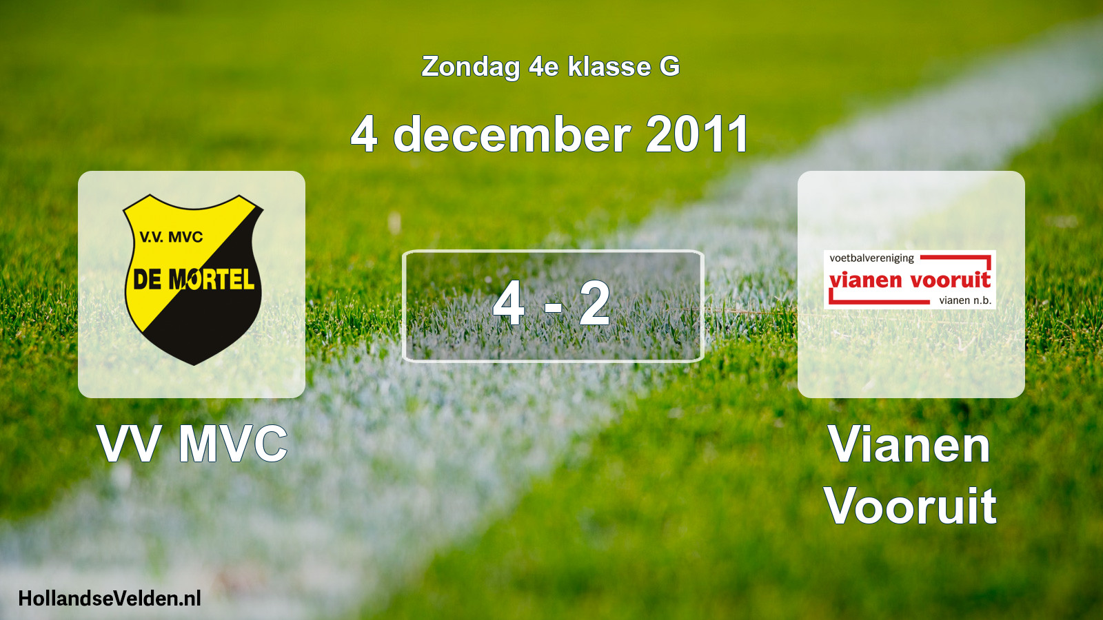 Total number of matches played: VV MVC - Vianen Vooruit 4 - 2 (4 December 2011)