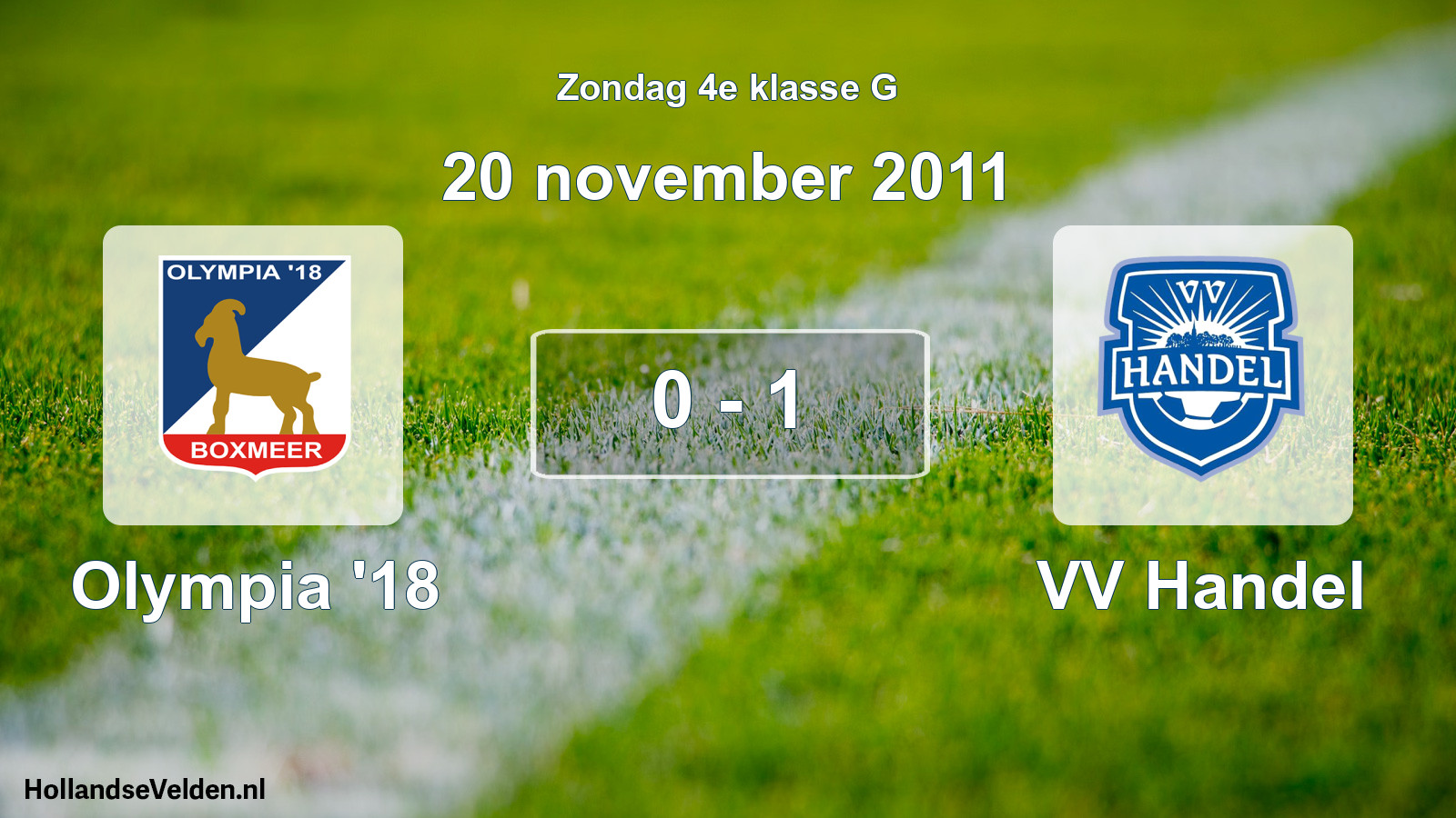 Total number of matches played: Olympia '18 - VV Handel 0 - 1 (20 November 2011)