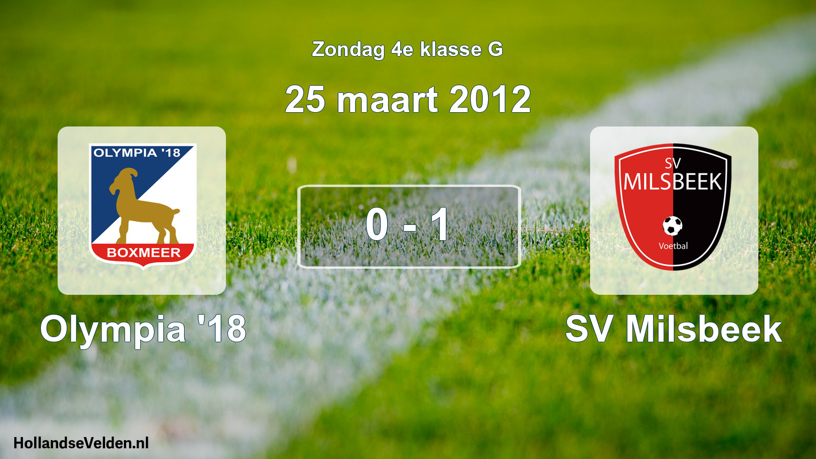 Total number of matches played: Olympia '18 - SV Milsbeek 0 - 1 (25 March 2012)