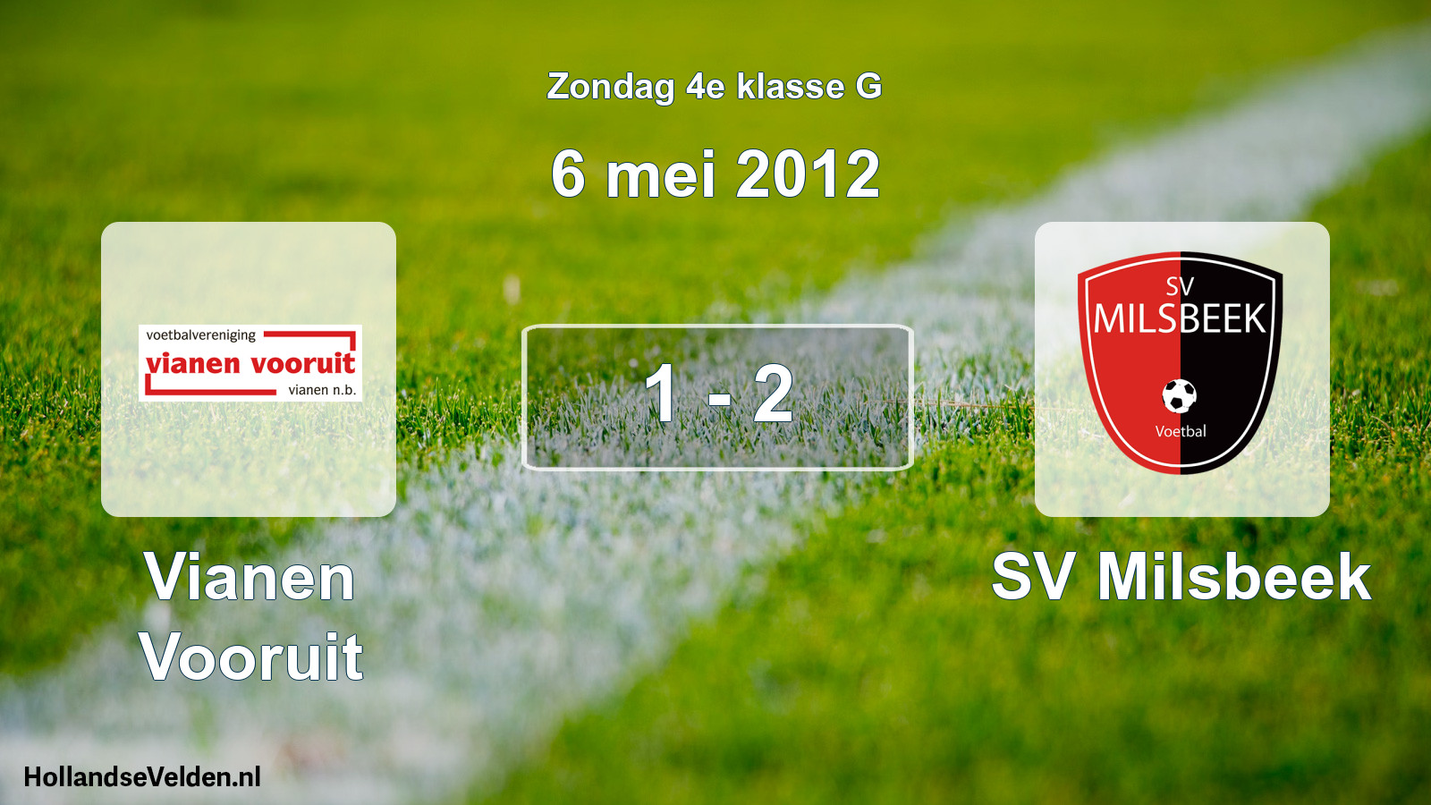 Total number of matches played: Vianen Vooruit - SV Milsbeek 1 - 2 (6 May 2012)
