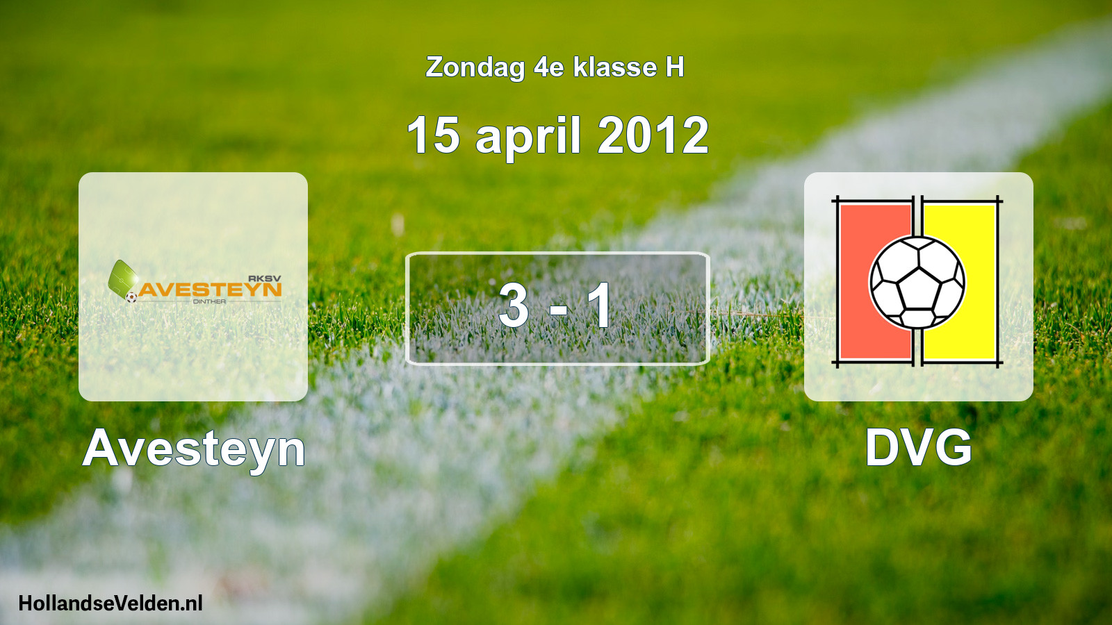 Total number of matches played: Avesteyn - DVG 3 - 1 (15 April 2012)