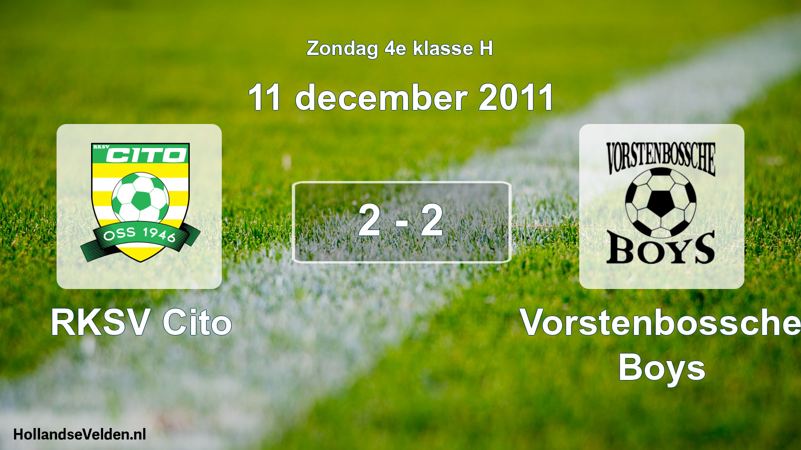 Total number of matches played: RKSV Cito - Vorstenbossche Boys 2 - 2 (11 December 2011)
