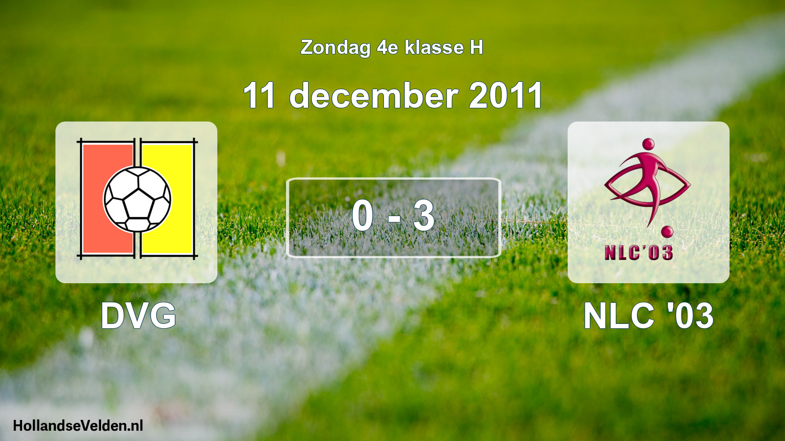 Total number of matches played: DVG - NLC '03 0 - 3 (11 December 2011)