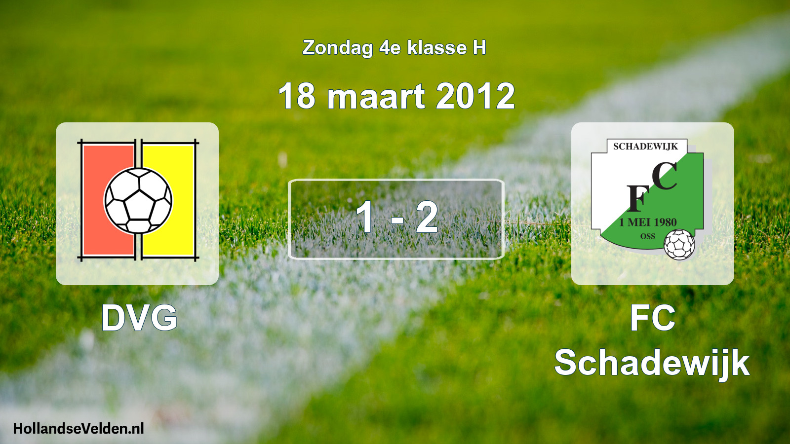 Total number of matches played: DVG - FC Schadewijk 1 - 2 (18 March 2012)