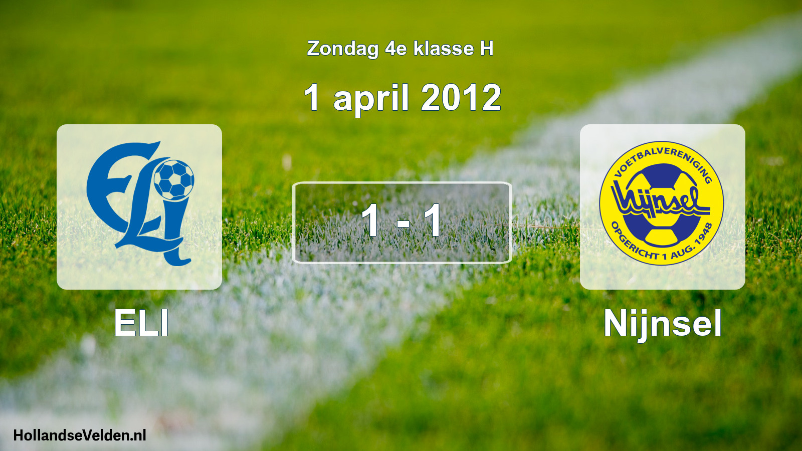 Total number of matches played: ELI - Nijnsel 1 - 1 (1 April 2012)