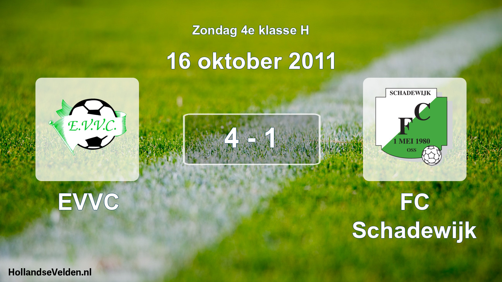 Total number of matches played: EVVC - FC Schadewijk 4 - 1 (16 October 2011)