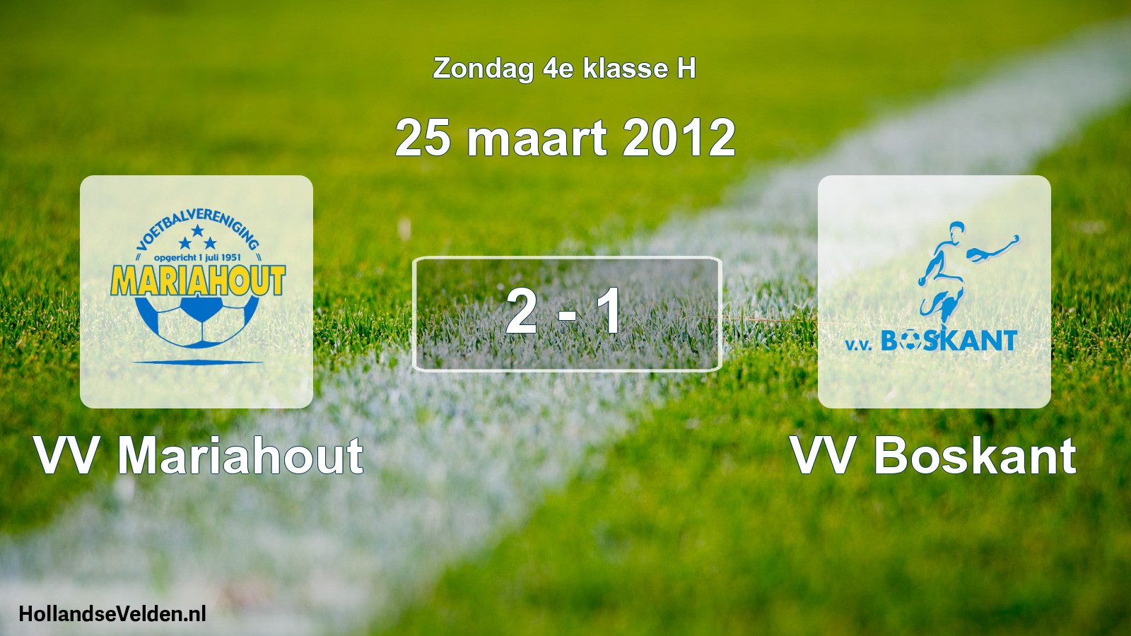 Total number of matches played: VV Mariahout - VV Boskant 2 - 1 (25 March 2012)