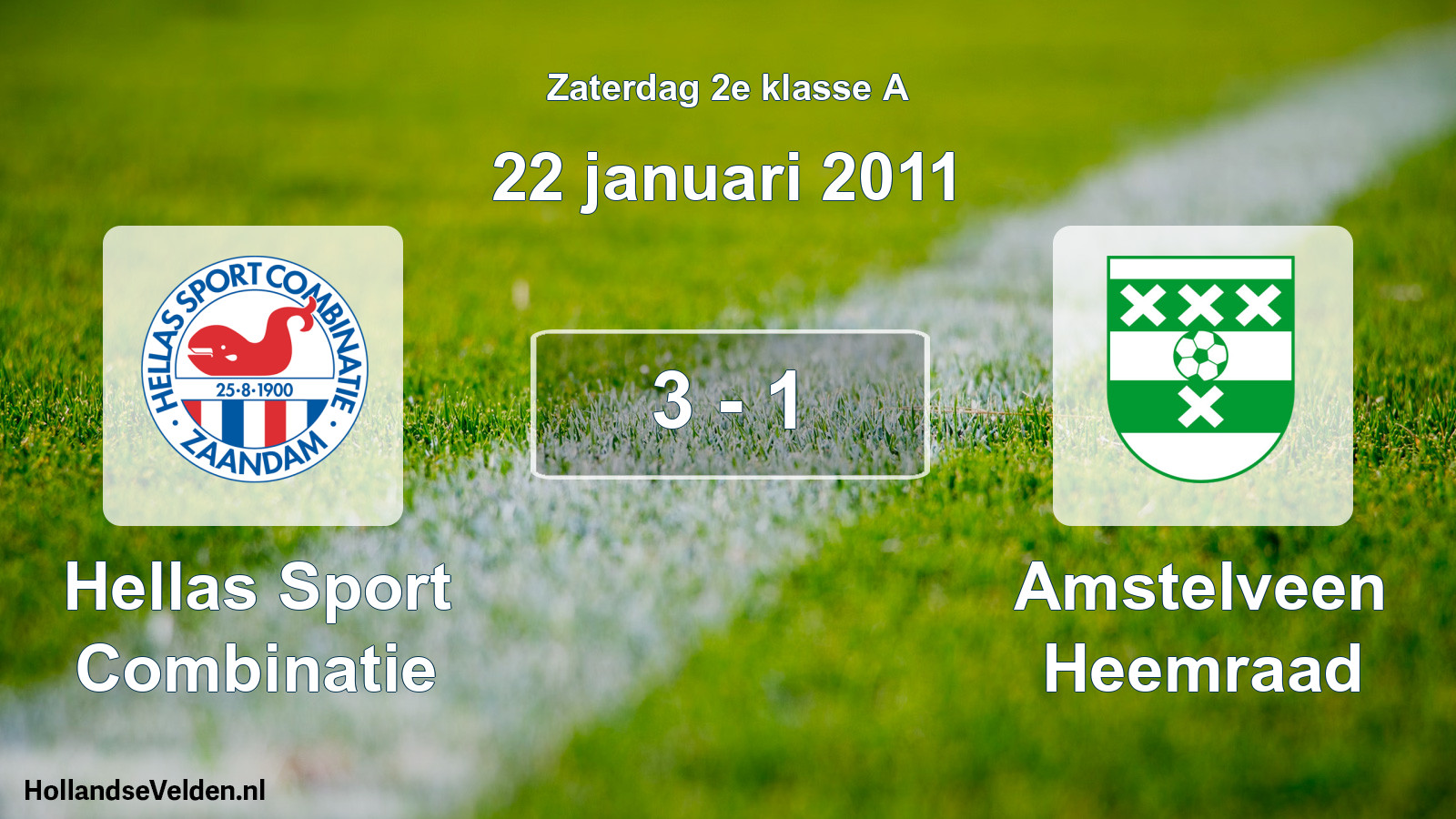 Total number of matches played: Hellas Sport Combinatie - Amstelveen Heemraad 3 - 1 (22 January 2011)