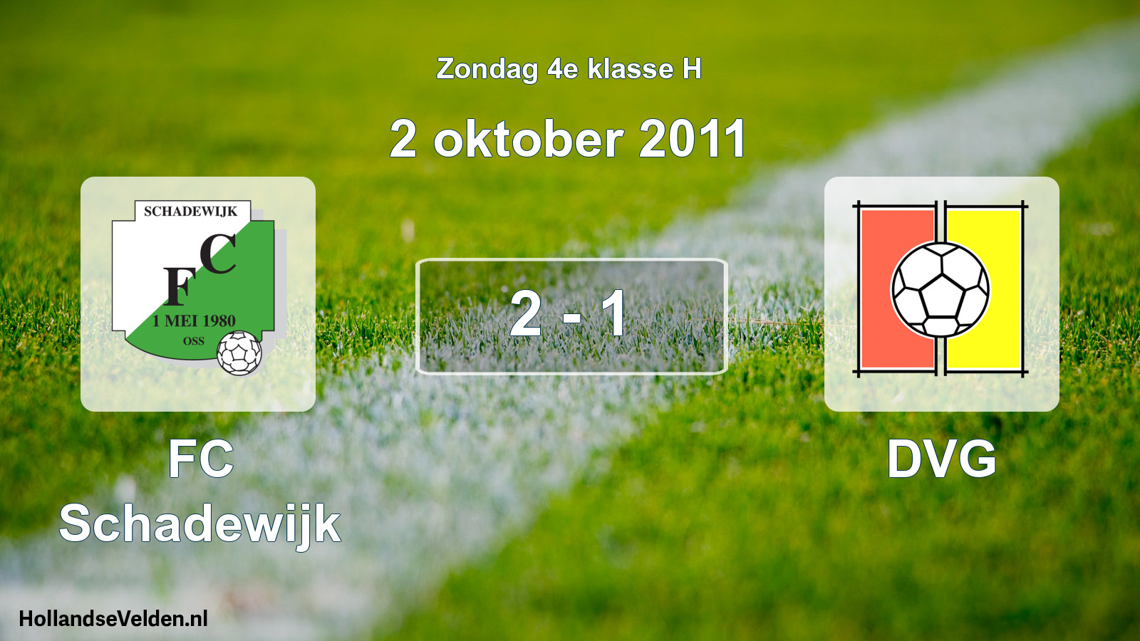 Total number of matches played: FC Schadewijk - DVG 2 - 1 (2 October 2011)