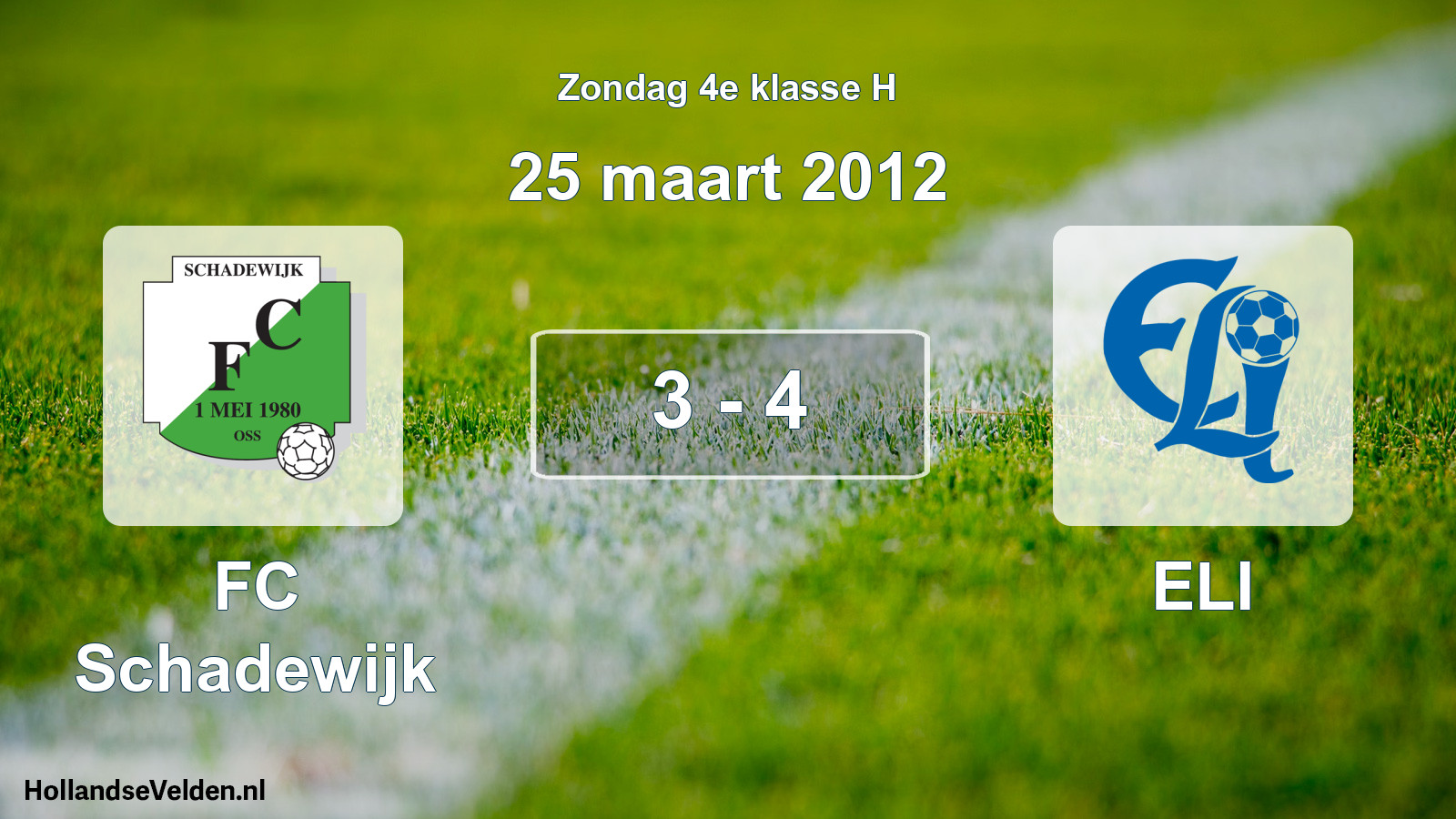 Total number of matches played: FC Schadewijk - ELI 3 - 4 (25 March 2012)
