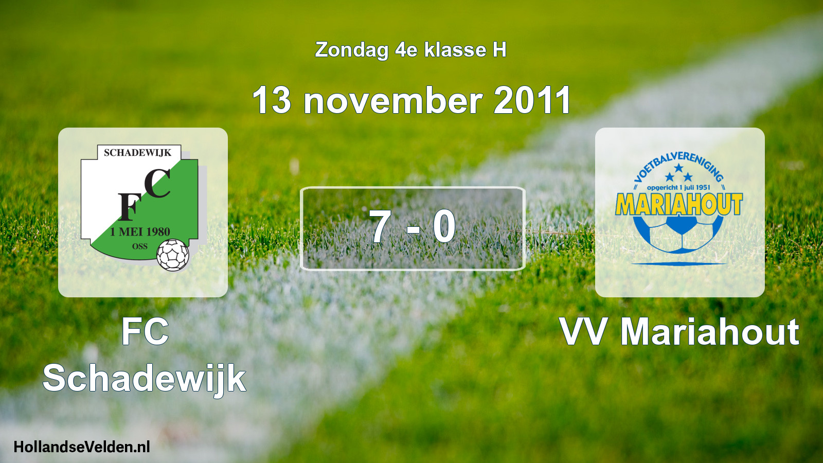 Total number of matches played: FC Schadewijk - VV Mariahout 7 - 0 (13 November 2011)
