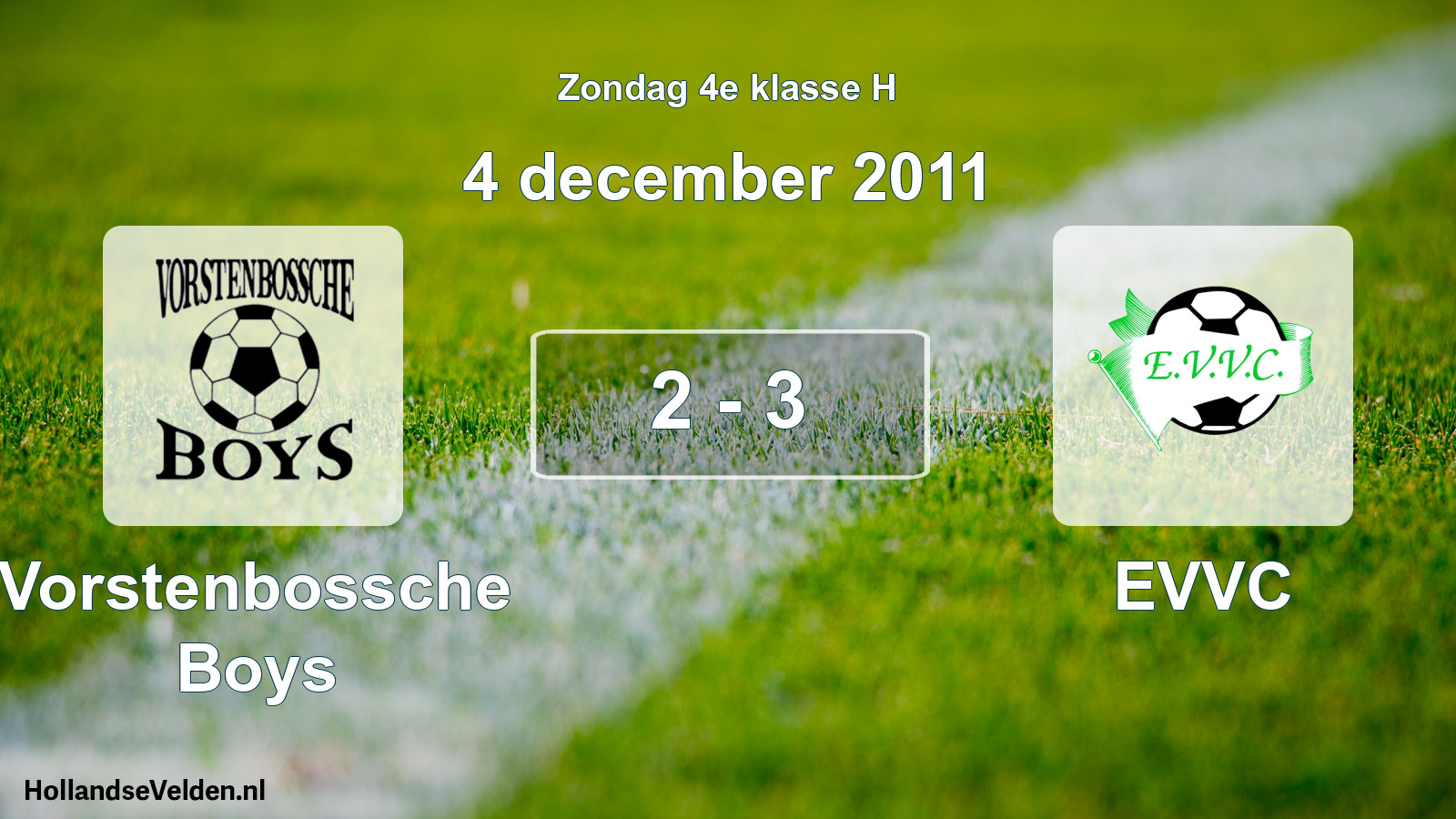Total number of matches played: Vorstenbossche Boys - EVVC 2 - 3 (4 December 2011)