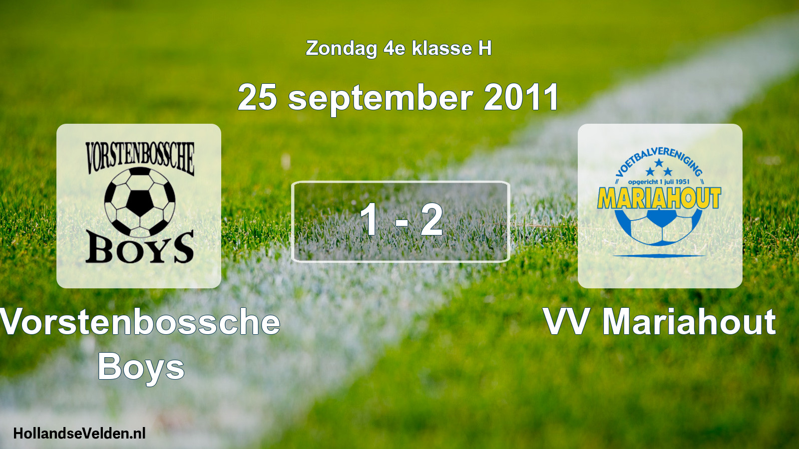 Total number of matches played: Vorstenbossche Boys - VV Mariahout 1 - 2 (25 September 2011)