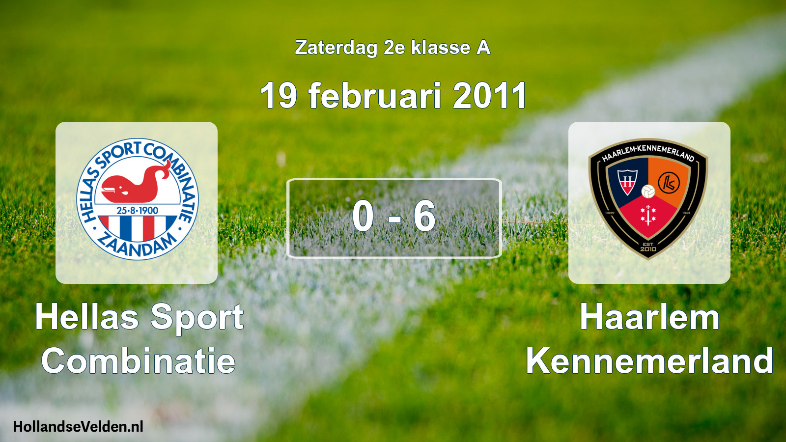 Total number of matches played: Hellas Sport Combinatie - Haarlem Kennemerland 0 - 6 (19 February 2011)