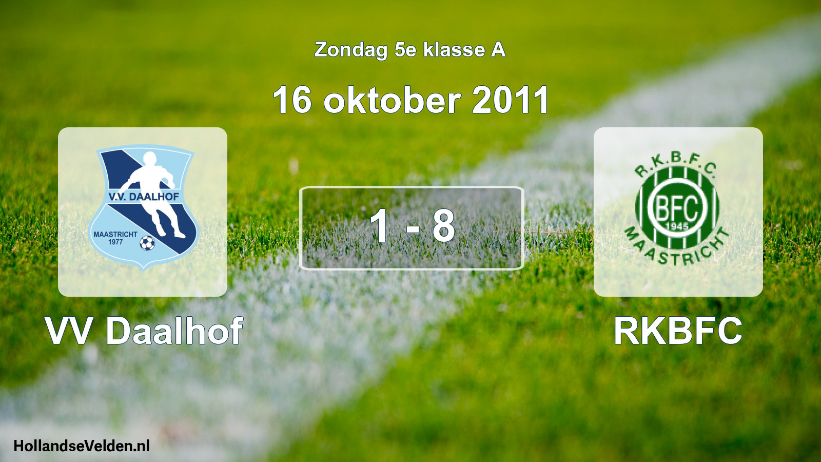 Total number of matches played: VV Daalhof - RKBFC 1 - 8 (16 October 2011)