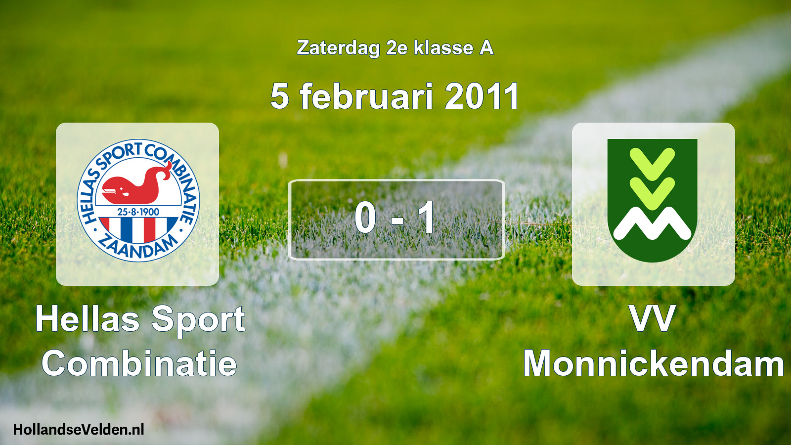 Total number of matches played: Hellas Sport Combinatie - VV Monnickendam 0 - 1 (5 February 2011)